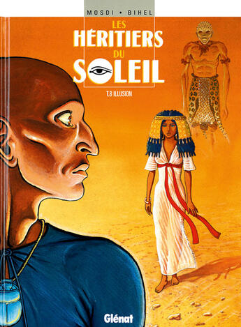 Couverture du livre « Les héritiers du soleil Tome 8 ; illusion » de Bihel et Mosdi aux éditions Glenat