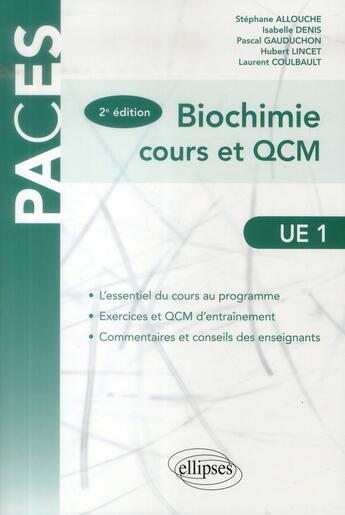 Couverture du livre « Ue1 - biochimie - cours et qcm - 2e edition (2e édition) » de Allouche/Gauduchon aux éditions Ellipses