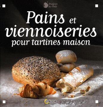 Couverture du livre « Pains et viennoiseries pour tartines maison » de Fichaux et Odouard aux éditions Saep