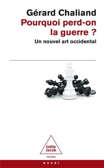 Couverture du livre « Pourquoi perd-on la guerre ? un nouvel art occidental » de Gerard Chaliand aux éditions Odile Jacob