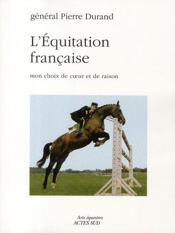 Couverture du livre « L'équitation française » de Pierre Durand aux éditions Actes Sud