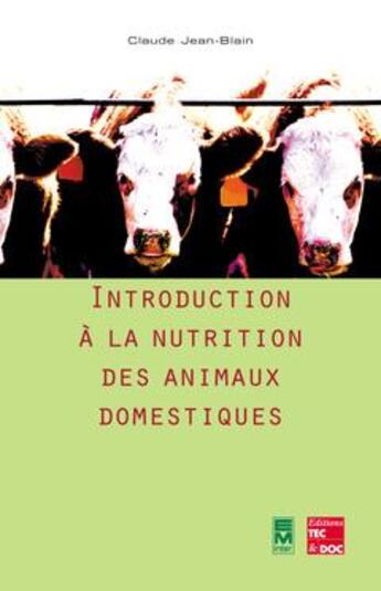 Couverture du livre « Introduction a la nutrition des animaux domestiques » de Jean-Blain aux éditions Eminter