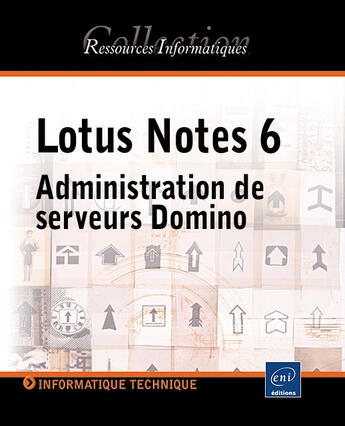 Couverture du livre « Lotus notes 6 ; administration de serveurs domino » de Philippe Atelin aux éditions Eni