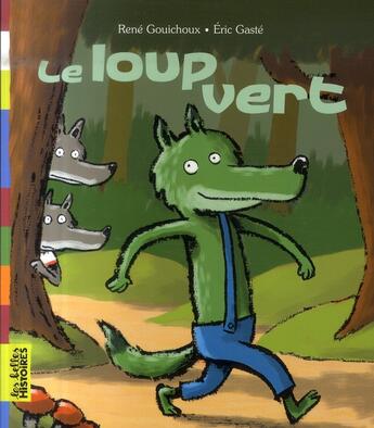 Couverture du livre « Le loup vert » de Gouichoux R aux éditions Bayard Jeunesse