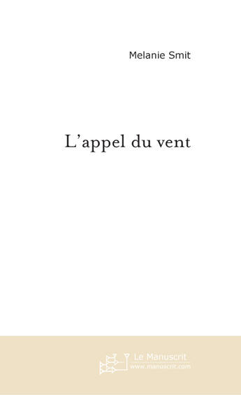 Couverture du livre « L'Appel Du Vent » de Smit-M aux éditions Le Manuscrit