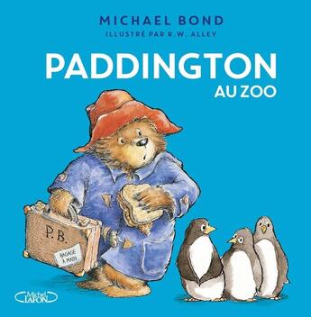 Couverture du livre « Paddington au zoo » de Michael Bond et R.W. Alley aux éditions Michel Lafon