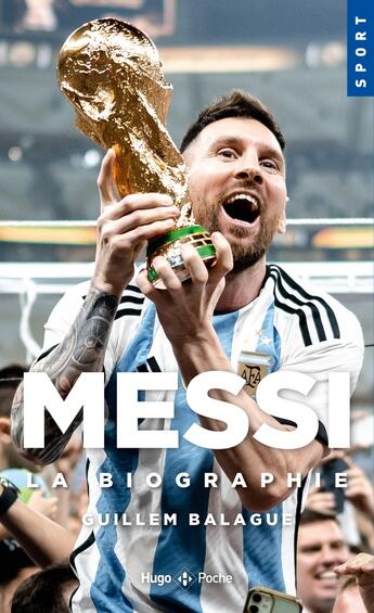 Couverture du livre « Messi, la biographie » de Guillem Balague aux éditions Hugo Poche