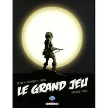 Couverture du livre « Le grand jeu ; COFFRET VOL.1 ; T.1 A T.3 ; premier cycle » de Jean-Pierre Pecau et Leo Pilipovic et Thorn aux éditions Delcourt