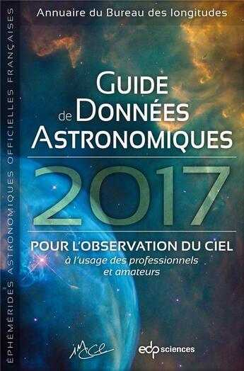 Couverture du livre « Guide de données astronomiques (édition 2017) » de Imcce aux éditions Edp Sciences