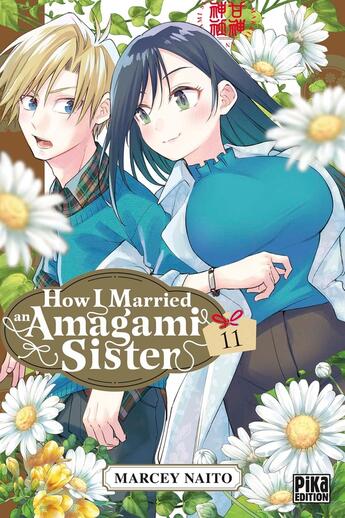 Couverture du livre « How I married an Amagami sister Tome 11 » de Marcey Naito aux éditions Pika