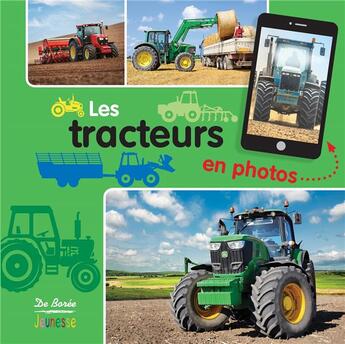 Couverture du livre « Les tracteurs en photos » de  aux éditions De Boree