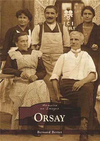 Couverture du livre « Orsay » de Bernard Bertet aux éditions Editions Sutton