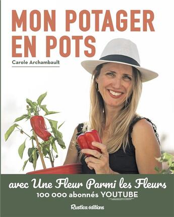 Couverture du livre « Mon potager en pots » de Carole Archambault aux éditions Rustica