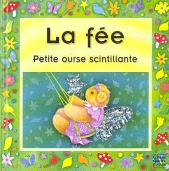 Couverture du livre « Les petites ourses scintillantes ; la fee » de Pin et Siewert aux éditions Quatre Fleuves