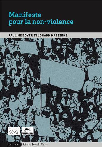 Couverture du livre « Manifeste pour la non-violence » de Johann Naessens et Pauline Boyer aux éditions Charles Leopold Mayer - Eclm