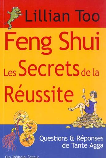 Couverture du livre « Feng shui : les secrets de la reussite » de Lillian Too aux éditions Guy Trédaniel