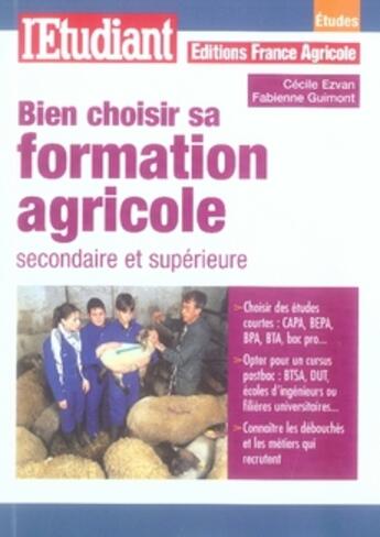 Couverture du livre « Bien choisir sa formation agricole » de Ezvan/Guimont aux éditions L'etudiant