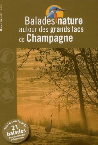 Couverture du livre « BALADES NATURE ; grands lacs de Champagne » de  aux éditions Dakota