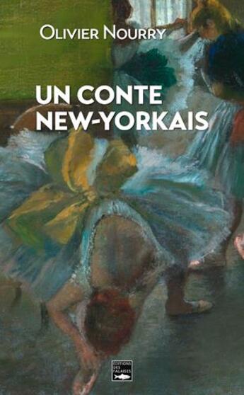 Couverture du livre « Un conte new-yorkais » de Olivier Nourry aux éditions Des Falaises