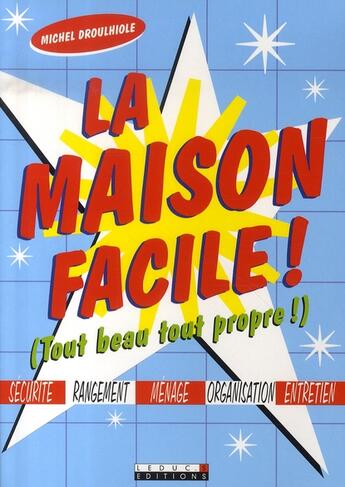 Couverture du livre « La maison facile » de Michel Droulhiole aux éditions Leduc