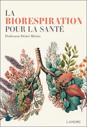 Couverture du livre « La biorespiration pour la santé » de Desire Meriem aux éditions Lanore