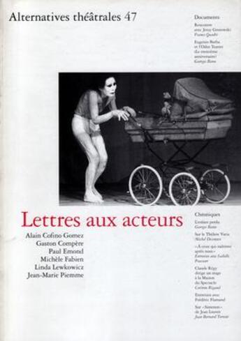 Couverture du livre « ALTERNATIVES THEATRALES T.47 ; lettres aux acteurs » de  aux éditions Alternatives Theatrales