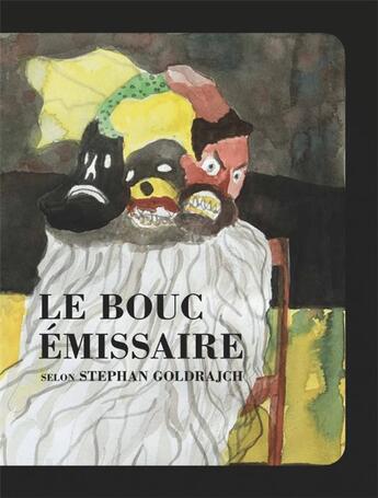 Couverture du livre « Le bouc émissaire selon Stephan Goldrajch » de Myriam Rispens et Stephan Goldrajch aux éditions Cfc