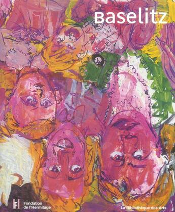 Couverture du livre « Georg baszlitz. une seule passion: la peinture » de  aux éditions Bibliotheque Des Arts