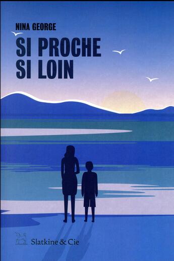 Couverture du livre « Si proche si loin » de Nina George aux éditions Slatkine Et Cie