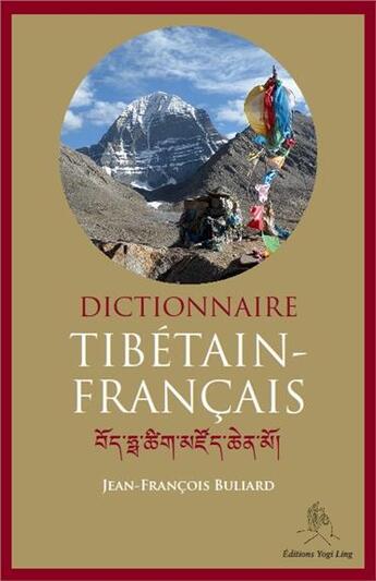 Couverture du livre « Dictionnaire tibétain-français » de Jean-François Buliard aux éditions Yogi Ling