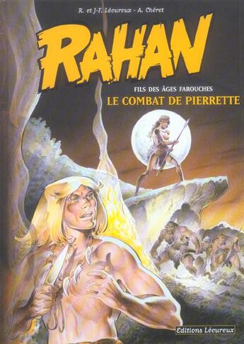 Couverture du livre « Rahan Tome 7 : le combat de Pierrette » de Roger Lecureux et Jean-Francois Lecureux et Andre Cheret aux éditions Lecureux