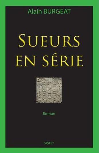 Couverture du livre « Sueurs en serie » de Alain Burgeat aux éditions Sigest