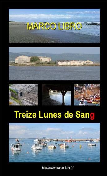 Couverture du livre « Treize lunes de sang » de Libro Marco aux éditions Marco Libro