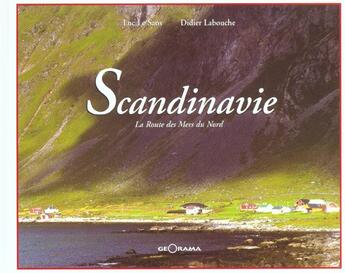 Couverture du livre « Scandinavie La Route Des Mers Du Nord » de Didier Labouche aux éditions Georama