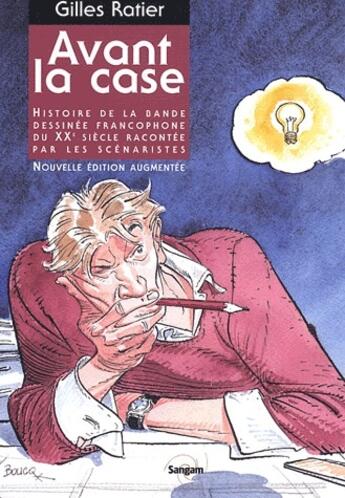 Couverture du livre « Histoire de la bande dessinée francophone du XX siècle racontée par les scénaristes » de Gilles Ratier aux éditions Sangam