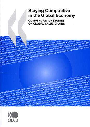 Couverture du livre « Staying competitive in the global economy ; compendium of studies on g » de  aux éditions Ocde