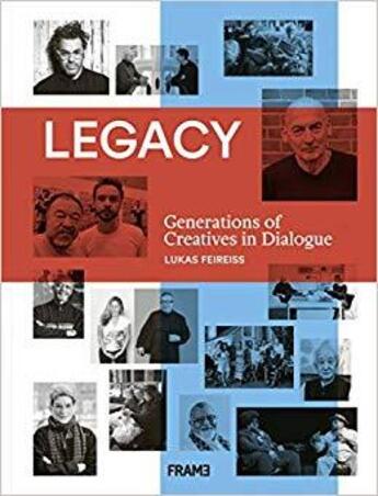 Couverture du livre « Legacy: generations of creatives in dialogue » de Feireiss Lukas aux éditions Frame