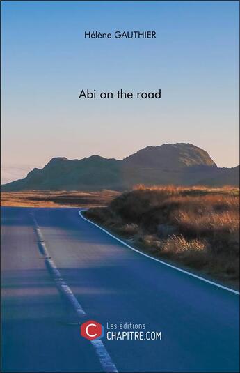 Couverture du livre « Abi on the road » de Helene Gauthier aux éditions Chapitre.com