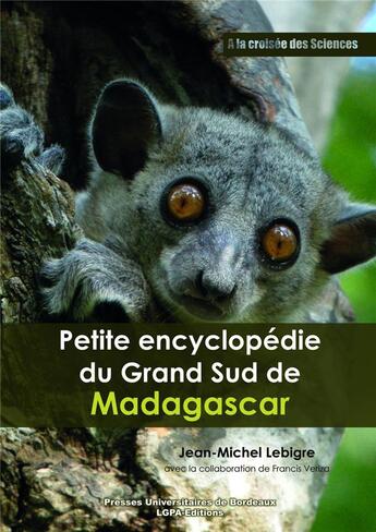 Couverture du livre « Petite encyclopédie du Grand Sud de Madagascar » de Jean-Michel Lebigre aux éditions Pu De Bordeaux