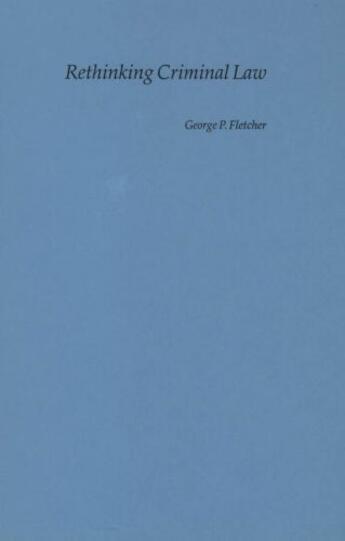 Couverture du livre « Rethinking criminal law » de Fletcher George P aux éditions Editions Racine