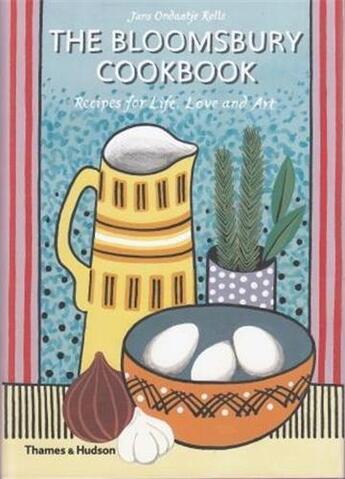 Couverture du livre « The bloomsbury cookbook recipes for life, love and art » de Ondaatje Rolls/Chish aux éditions Thames & Hudson