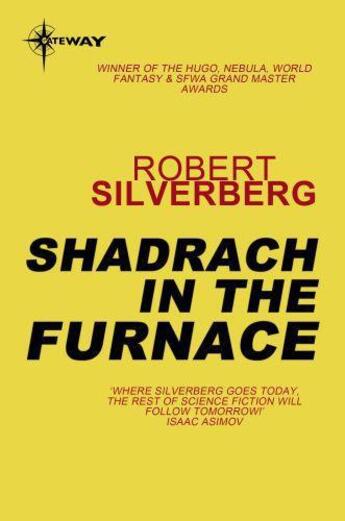 Couverture du livre « Shadrach in the Furnace » de Robert Silverberg aux éditions Victor Gollancz