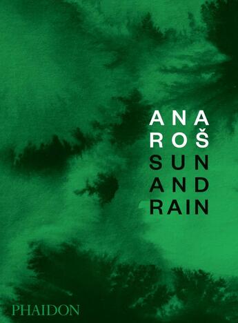 Couverture du livre « Sun and rain » de Ana Ros aux éditions Phaidon Press