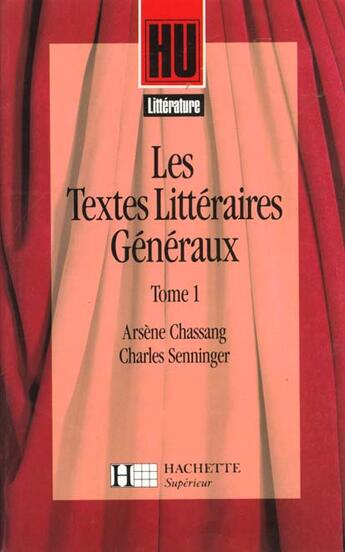 Couverture du livre « Les textes litteraires generaux » de Arsene Chassang aux éditions Hachette Education