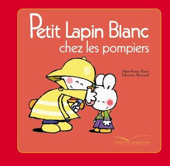 Couverture du livre « Petit Lapin Blanc chez les pompiers » de Marie-France Floury et Fabienne Boisnard aux éditions Hachette