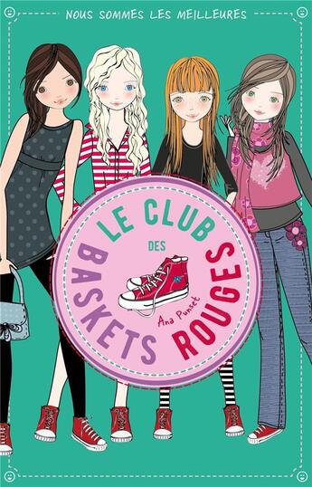 Couverture du livre « Le club des baskets rouges Tome 4 : nous sommes les meilleures » de Ana Punset aux éditions Hachette Romans