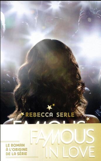 Couverture du livre « Famous in love » de Rebecca Serle et Charlotte Faraday aux éditions Hachette Romans