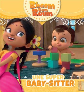 Couverture du livre « Bheem Bam Boum ; une super baby-sitter » de  aux éditions Hachette Jeunesse