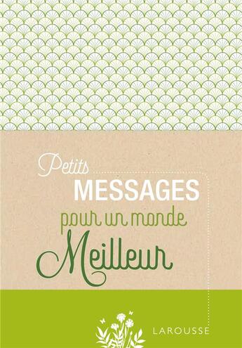 Couverture du livre « Petits messages pour un monde meilleur » de  aux éditions Larousse