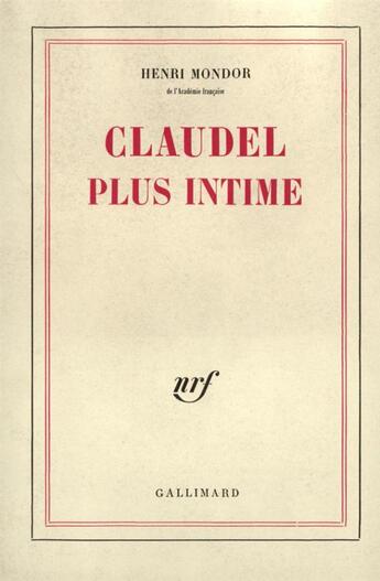 Couverture du livre « Claudel plus intime » de Mondor Henri aux éditions Gallimard